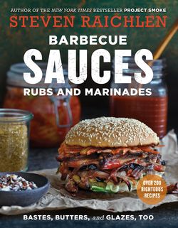 Steven Raichlen - Barbecue Bible - Sauces and Marinades